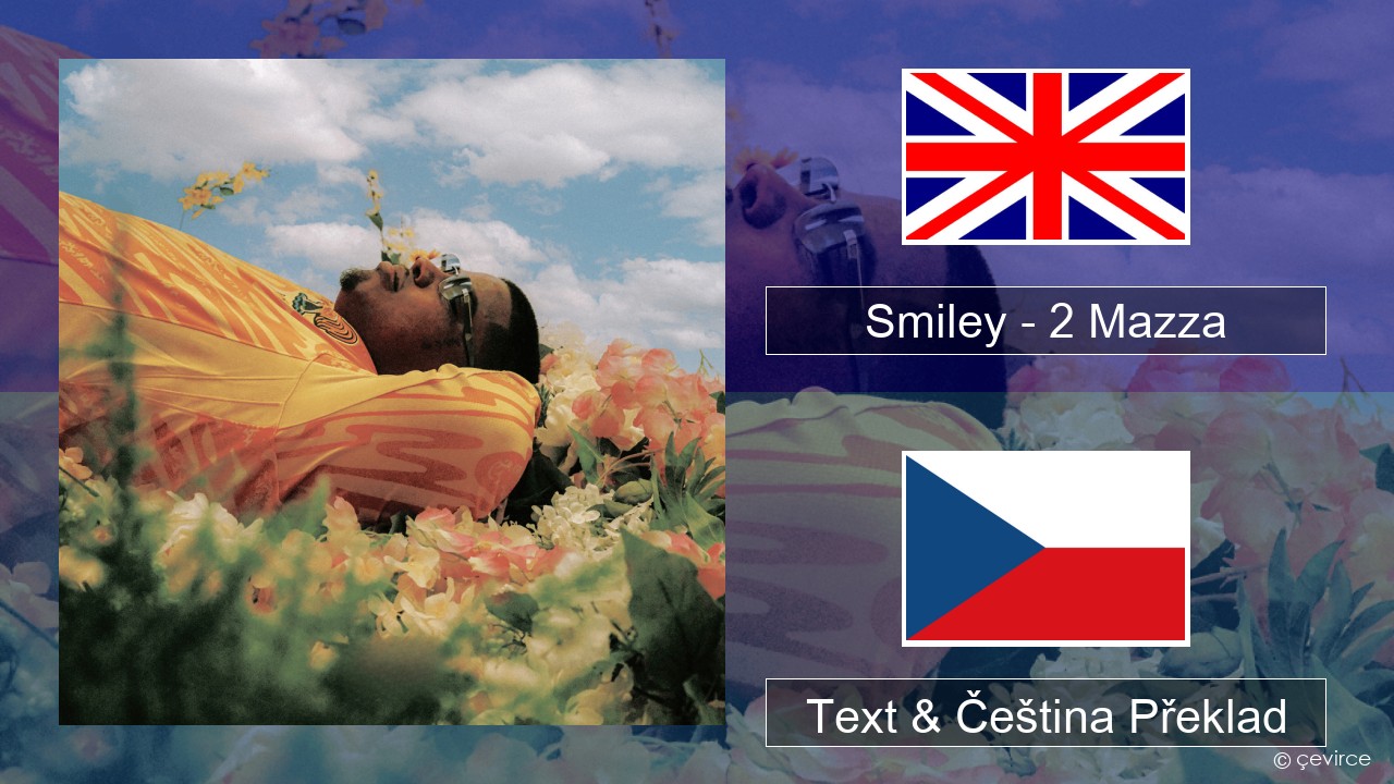 Smiley – 2 Mazza Anglický Text & Čeština Překlad