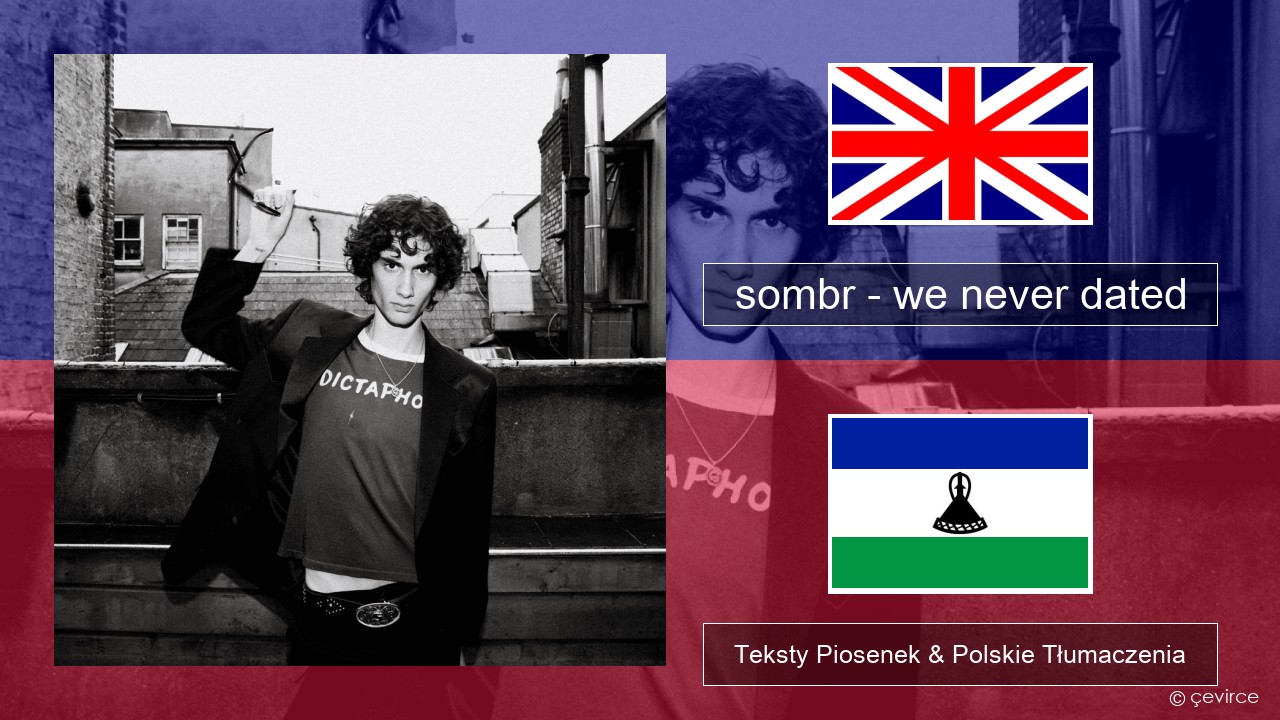 sombr – we never dated Polski Teksty Piosenek & Polskie Tłumaczenia