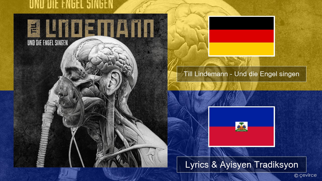 Till Lindemann – Und die Engel singen Alman Lyrics & Ayisyen Tradiksyon