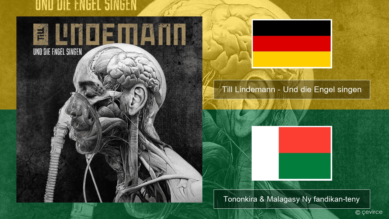 Till Lindemann – Und die Engel singen Deutsch Tononkira & Malagasy Ny fandikan-teny