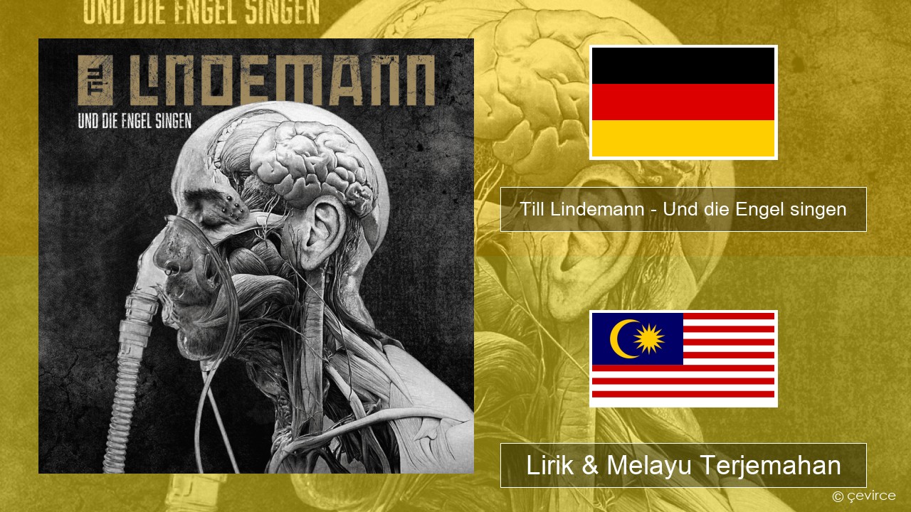 Till Lindemann – Und die Engel singen Jerman Lirik & Melayu (Malay) Terjemahan