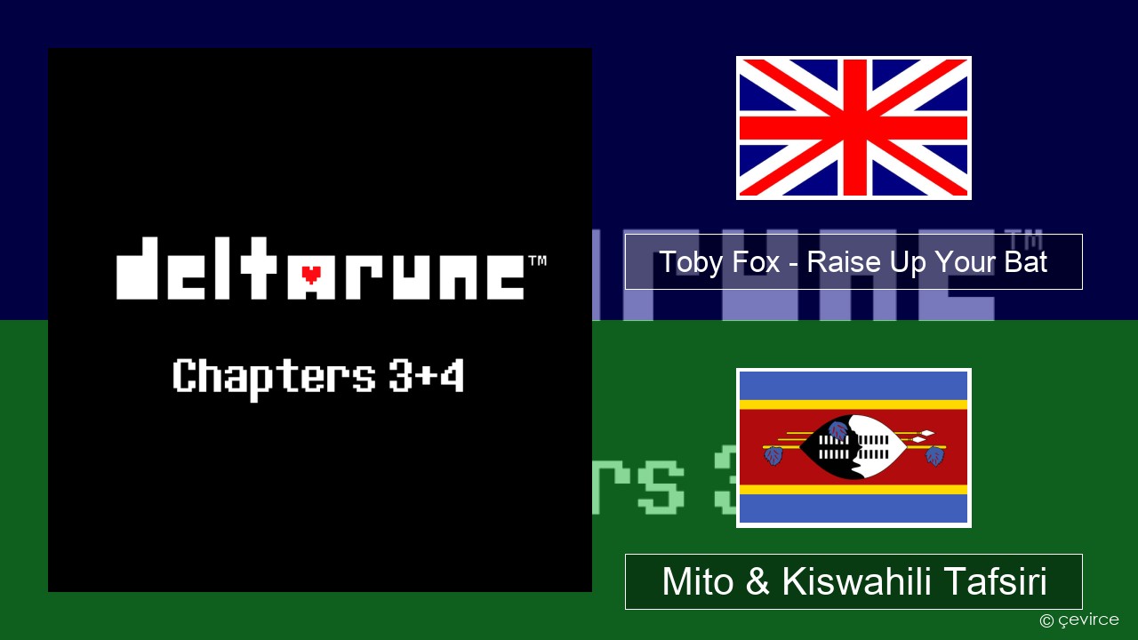 Toby Fox – Raise Up Your Bat Englishen Mito & Kiswahili Tafsiri