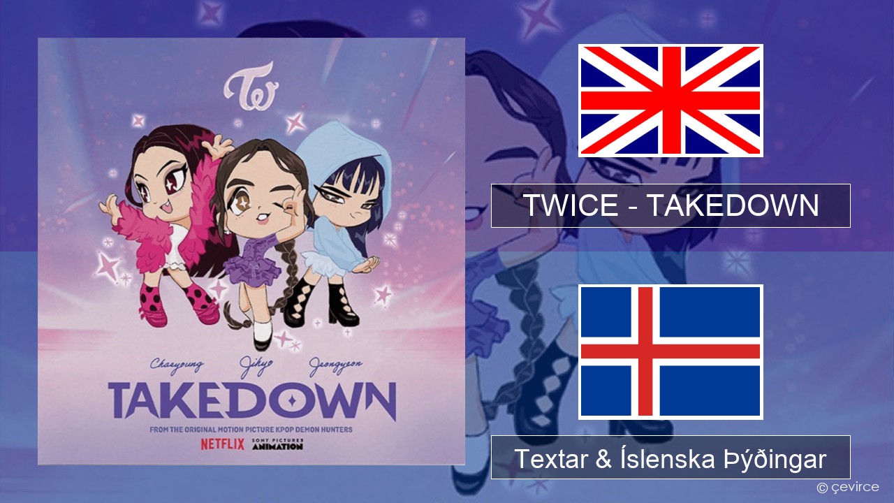 TWICE – TAKEDOWN Íslenska Textar & Íslenska Þýðingar