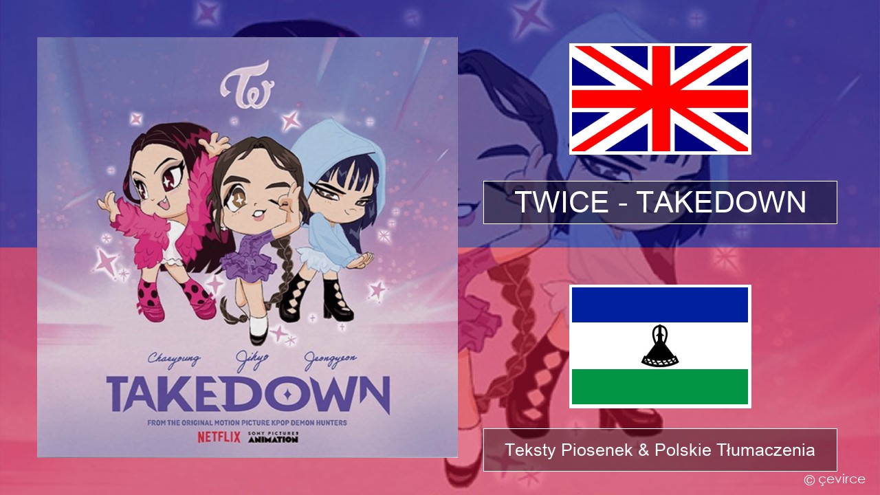 TWICE – TAKEDOWN Polski Teksty Piosenek & Polskie Tłumaczenia