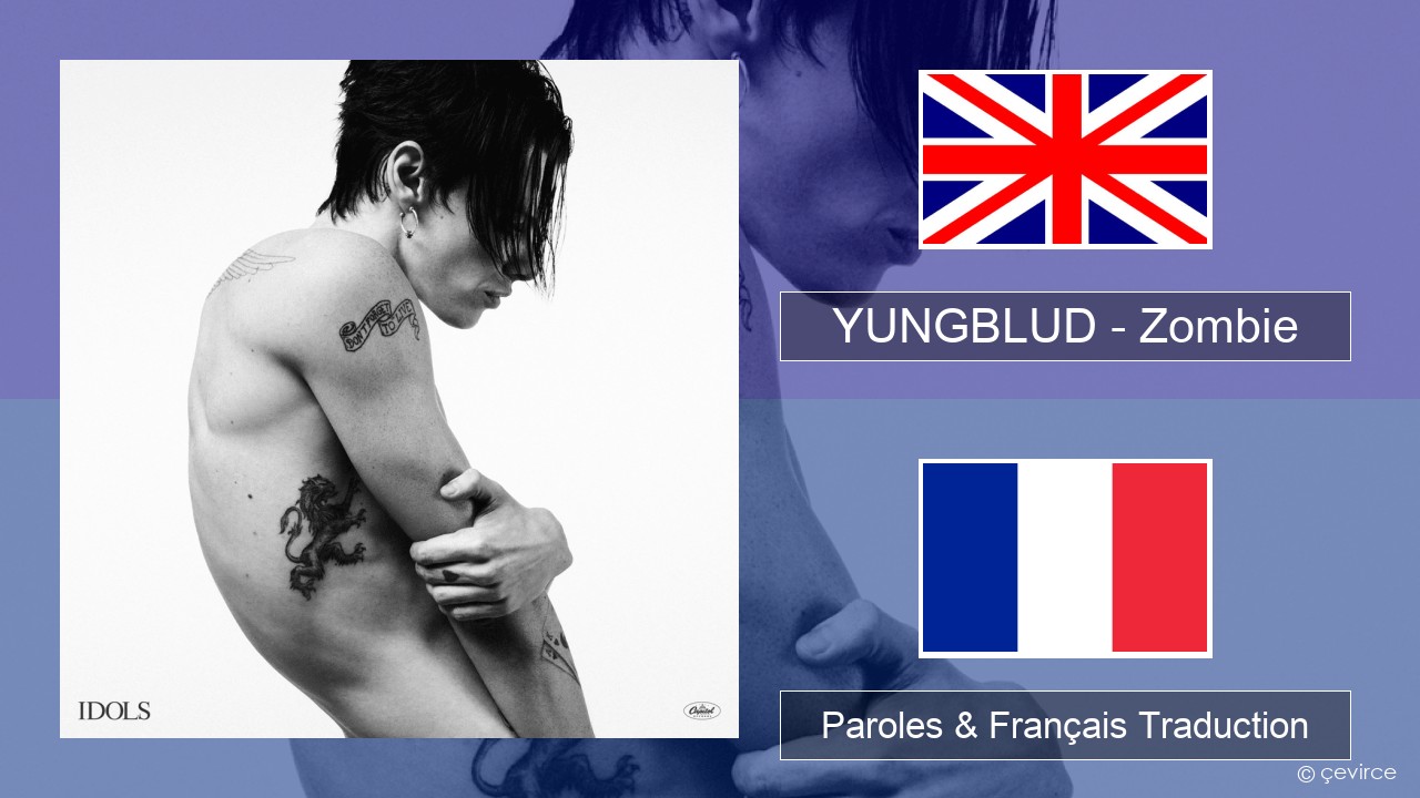 YUNGBLUD – Zombie Anglais Paroles & Français Traduction