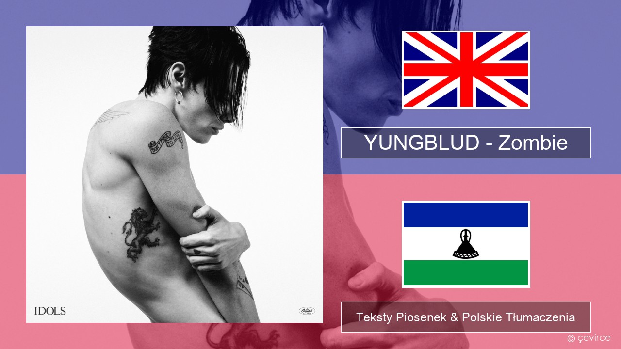 YUNGBLUD – Zombie Polski Teksty Piosenek & Polskie Tłumaczenia