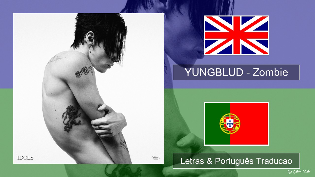 YUNGBLUD – Zombie Inglês Letras & Português Traducao