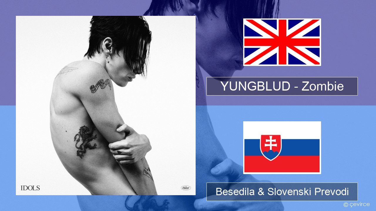 YUNGBLUD – Zombie Slovenščina Besedila & Slovenski Prevodi