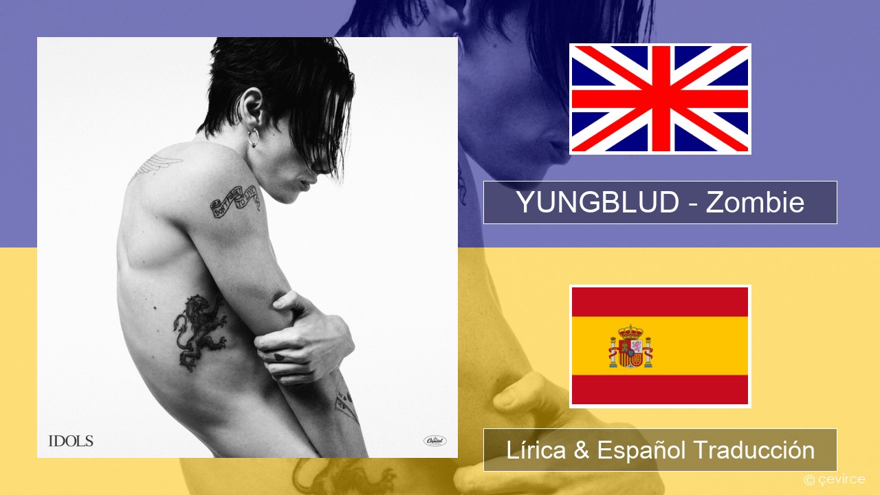 YUNGBLUD – Zombie Ingl Lírica & Español Traducción