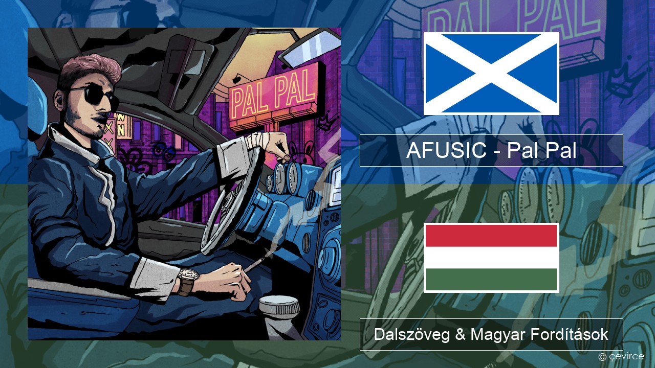 AFUSIC – Pal Pal Skót Gael Dalszöveg & Magyar Fordítások