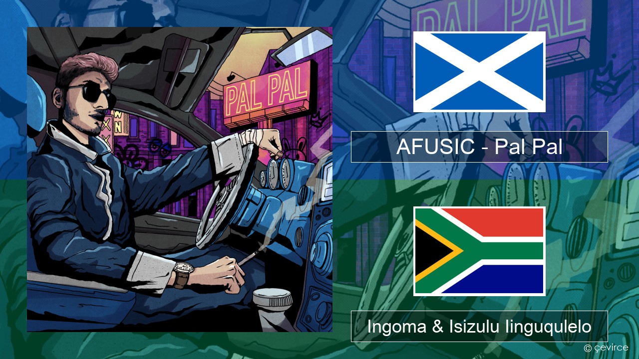AFUSIC – Pal Pal Scottish Gaelic Ingoma & Isizulu Iinguqulelo