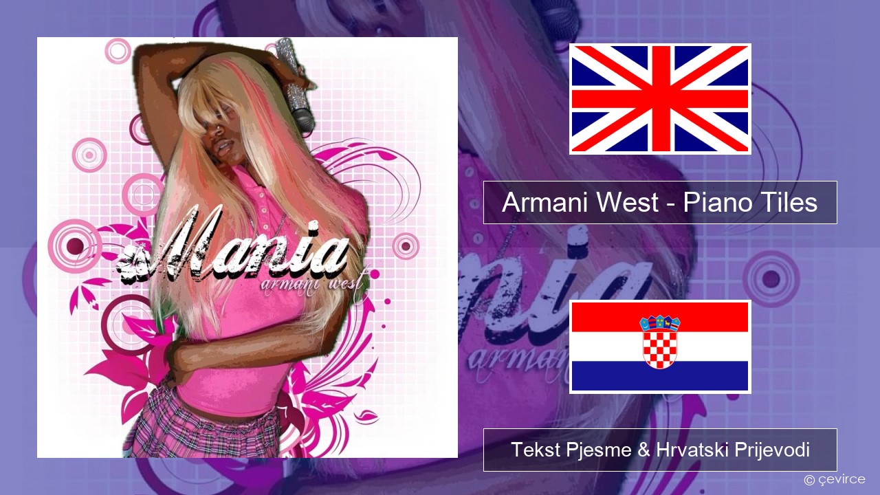 Armani West – Piano Tiles Engleski Tekst Pjesme & Hrvatski Prijevodi