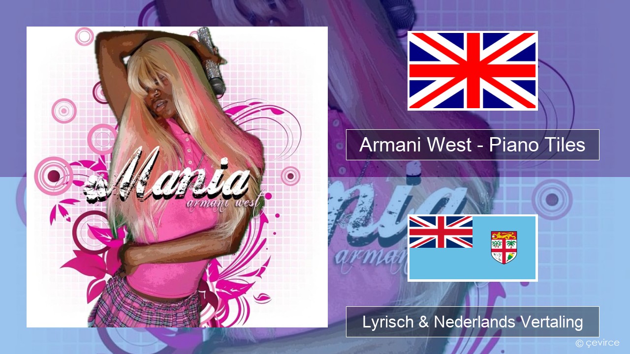 Armani West – Piano Tiles Engels Lyrisch & Nederlands Vertaling