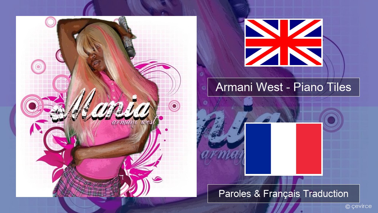 Armani West – Piano Tiles Anglais Paroles & Français Traduction