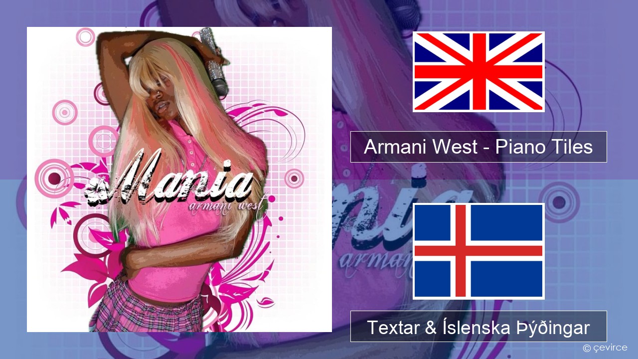 Armani West – Piano Tiles Íslenska Textar & Íslenska Þýðingar