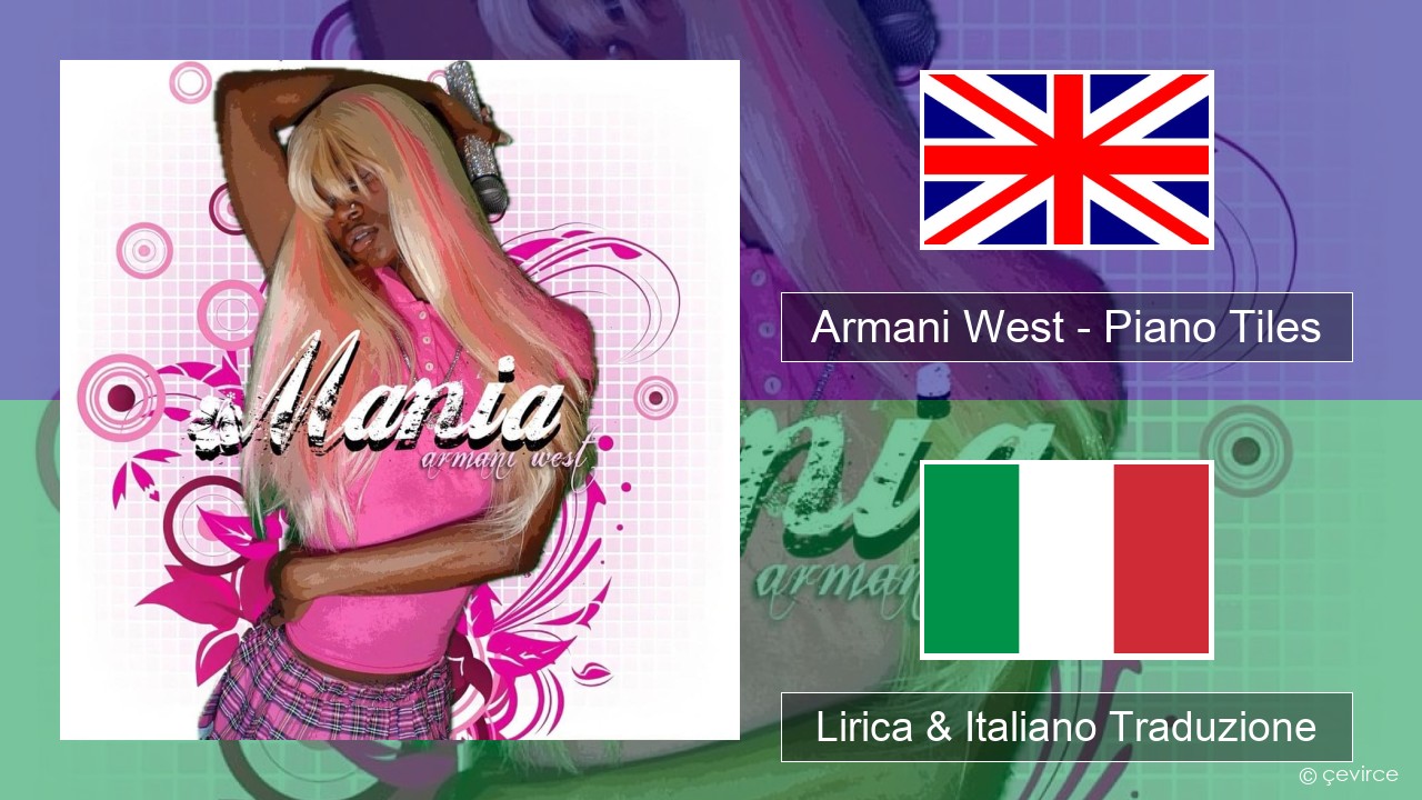 Armani West – Piano Tiles Inglese Lirica & Italiano Traduzione