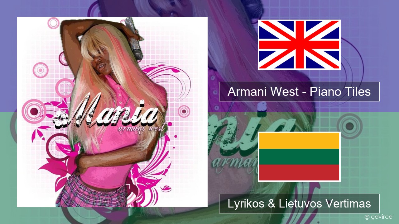 Armani West – Piano Tiles Anglų Lyrikos & Lietuvos Vertimas