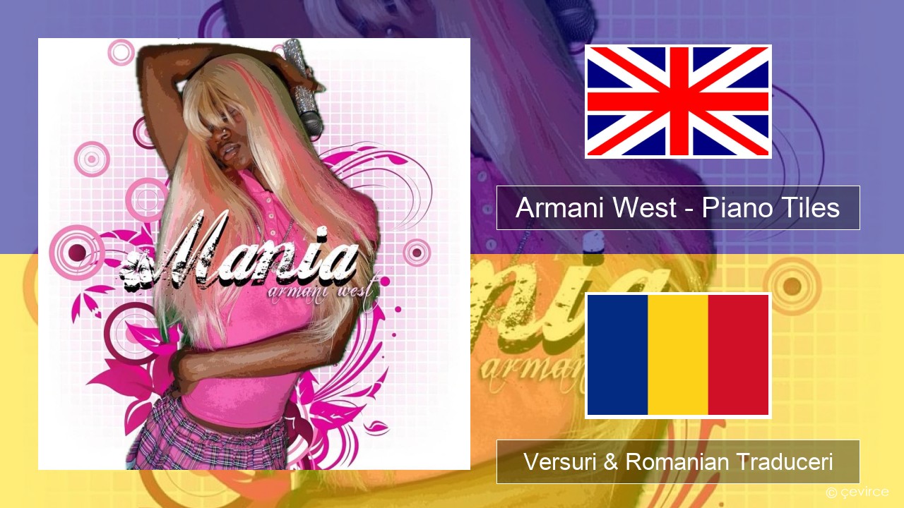 Armani West – Piano Tiles Română Versuri & Romanian Traduceri