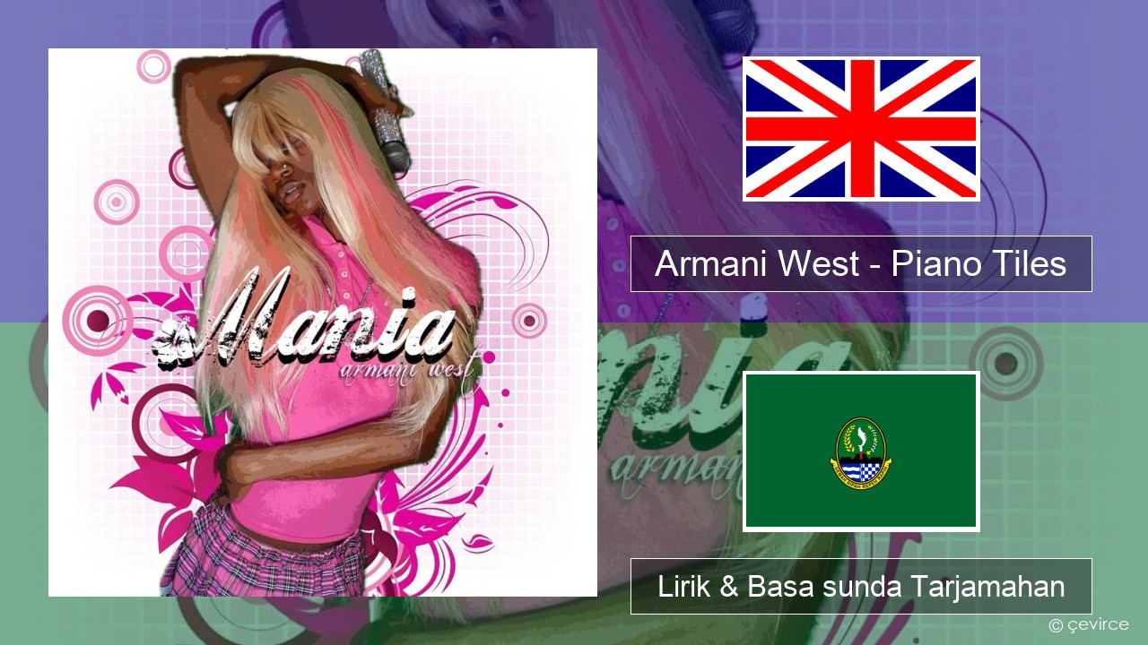 Armani West – Piano Tiles Basa inggris Lirik & Basa sunda Tarjamahan