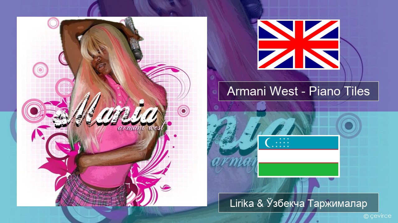 Armani West – Piano Tiles Инглиз тили Lirika & Ўзбекча (Кирил) Таржималар