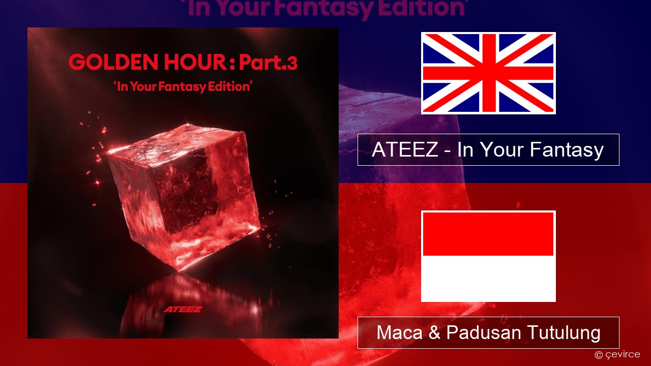 ATEEZ – In Your Fantasy Sing Maca & Padusan Tutulung