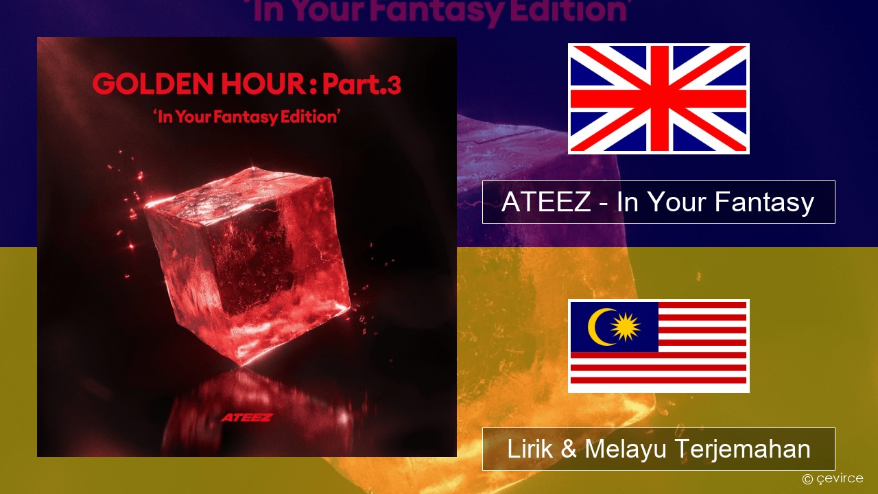 ATEEZ – In Your Fantasy Francais Lirik & Melayu (Malay) Terjemahan