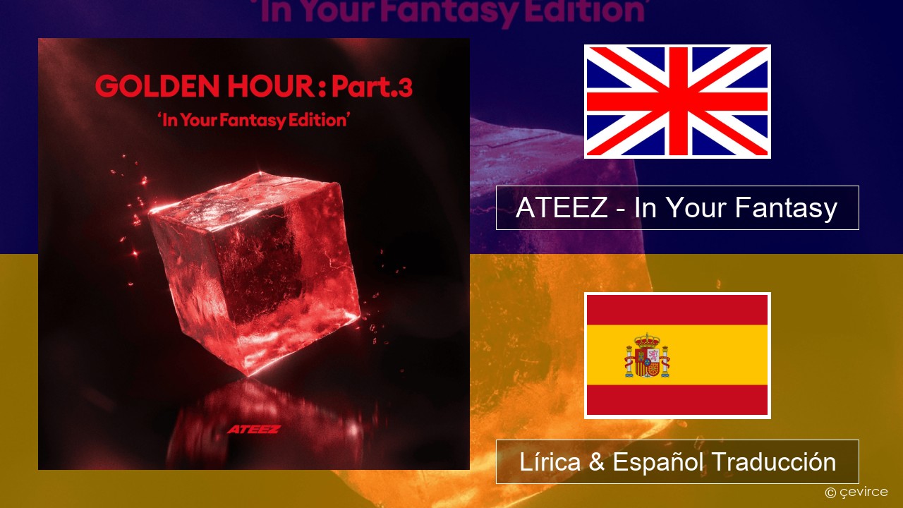 ATEEZ – In Your Fantasy Ingl Lírica & Español Traducción