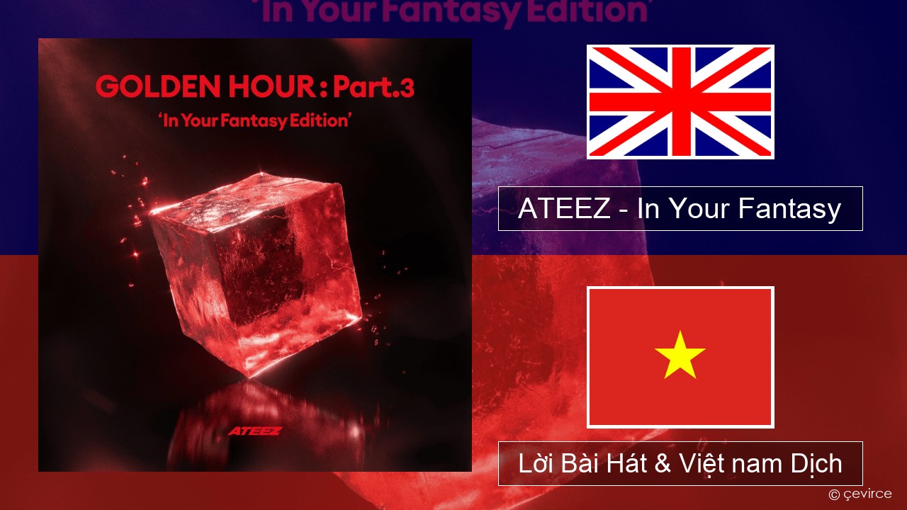 ATEEZ – In Your Fantasy Tiếng anh Lời Bài Hát & Việt nam Dịch
