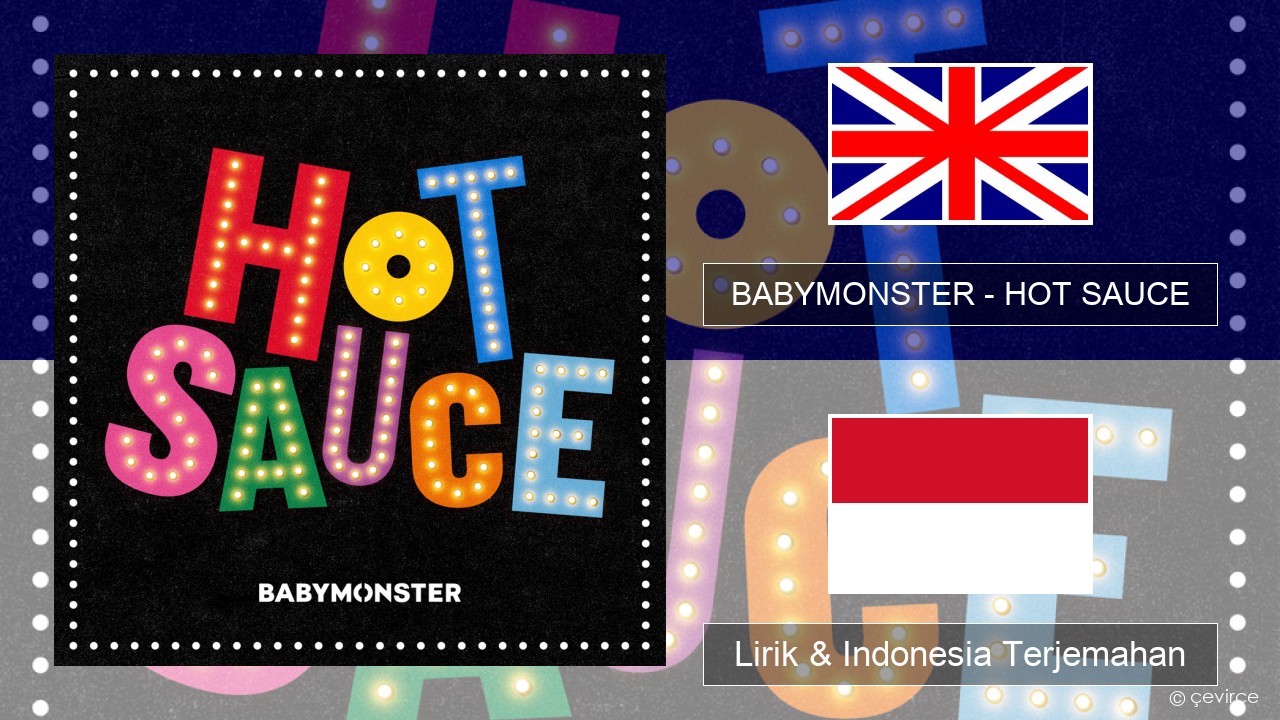 BABYMONSTER – HOT SAUCE Bahasa Indonesia Lirik & Indonesia Terjemahan