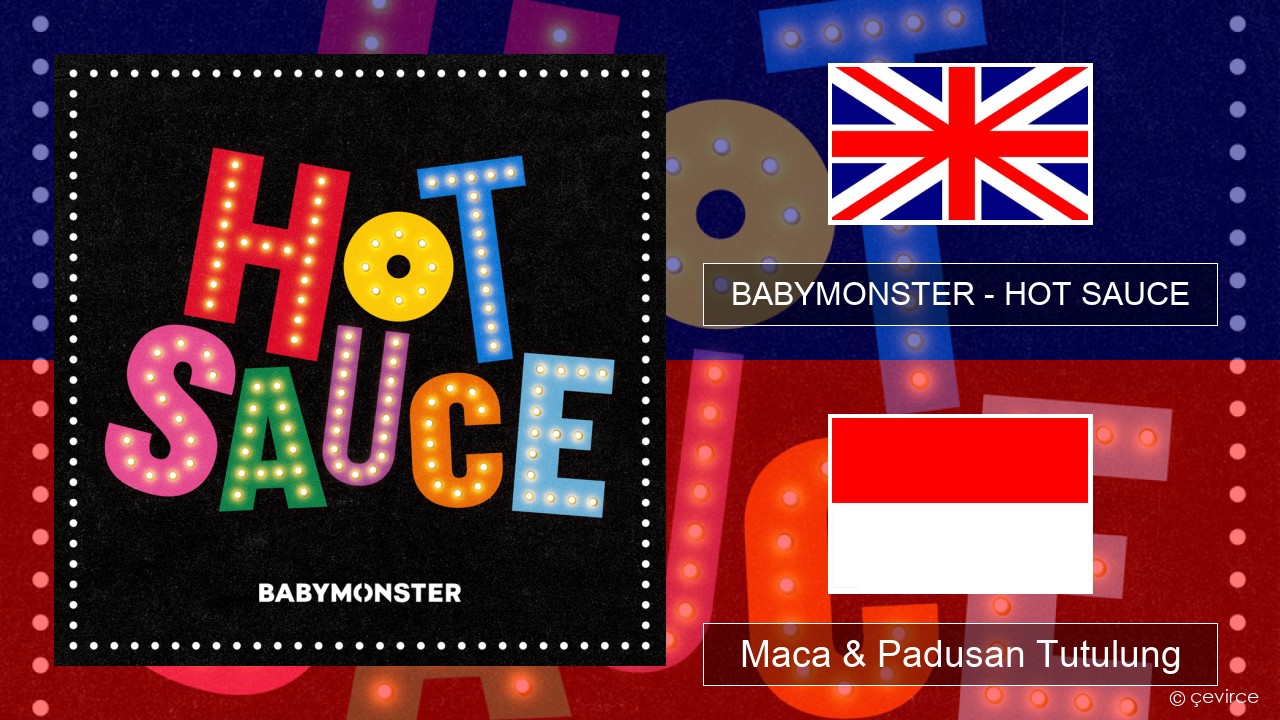 BABYMONSTER – HOT SAUCE Sing Maca & Padusan Tutulung