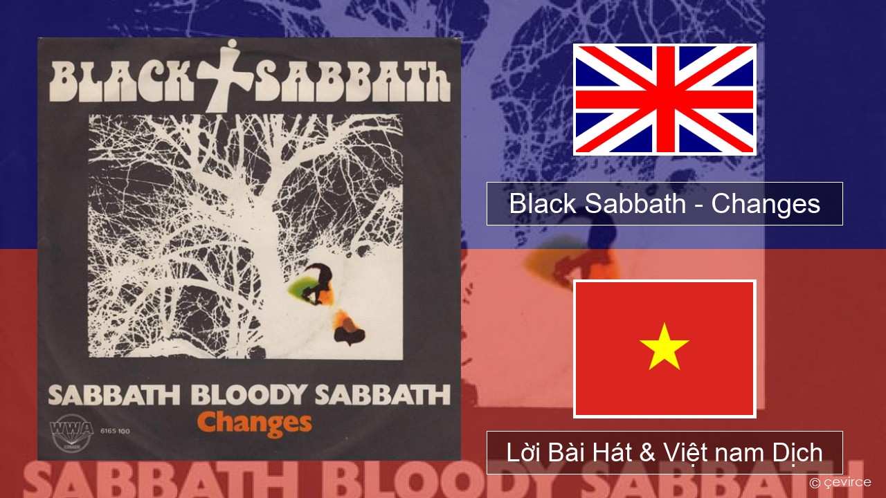 Black Sabbath – Changes Tiếng anh Lời Bài Hát & Việt nam Dịch