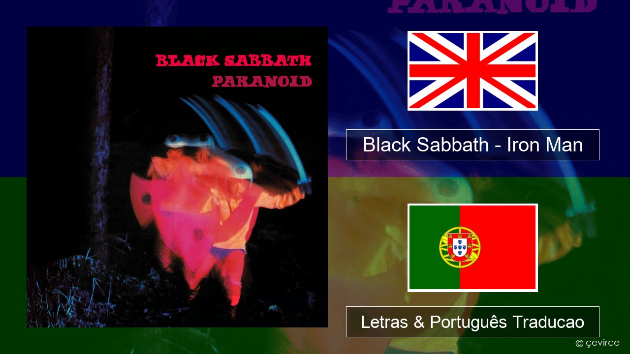 Black Sabbath – Iron Man Inglês Letras & Português Traducao