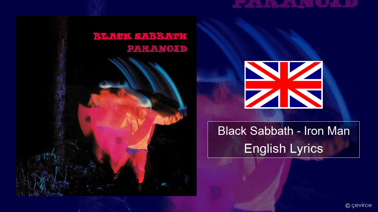 Black Sabbath – Iron Man English Lyrics