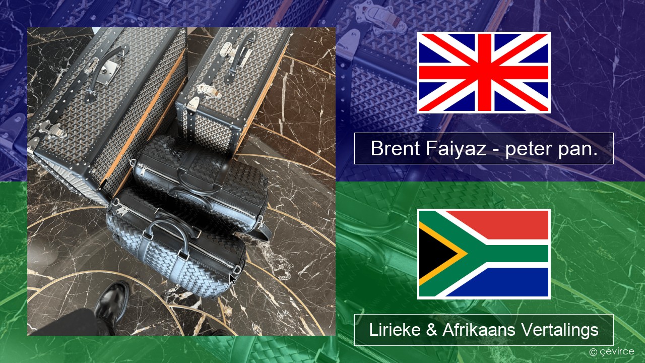 Brent Faiyaz – peter pan. Engels Lirieke & Afrikaans Vertalings