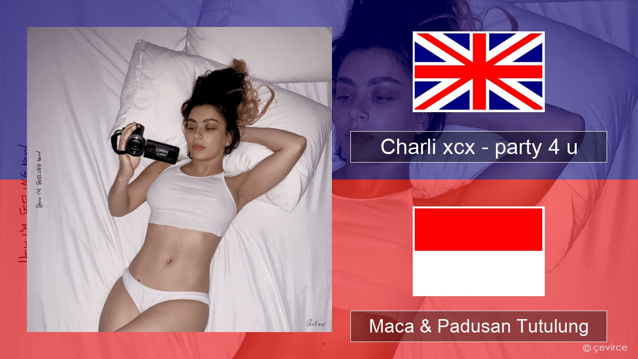 Charli xcx – party 4 u Sing Maca & Padusan Tutulung
