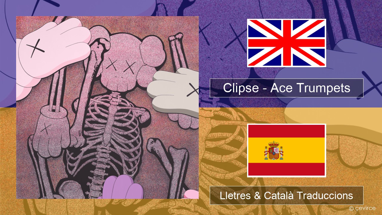Clipse – Ace Trumpets Anglès Lletres & Català Traduccions