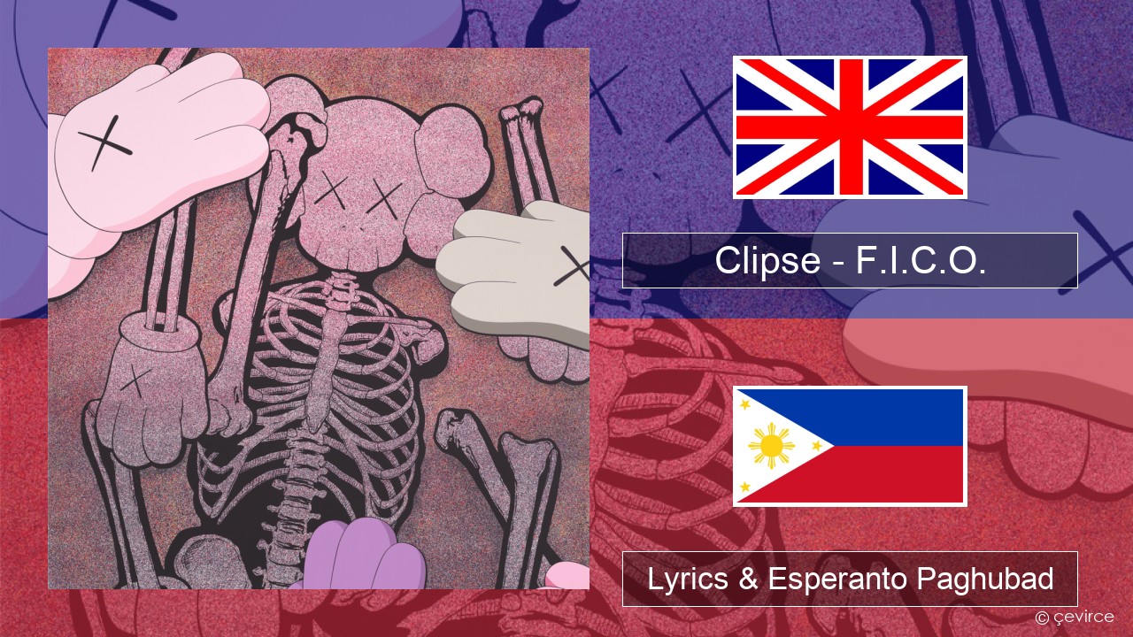 Clipse – F.I.C.O. English Lyrics & Esperanto Paghubad