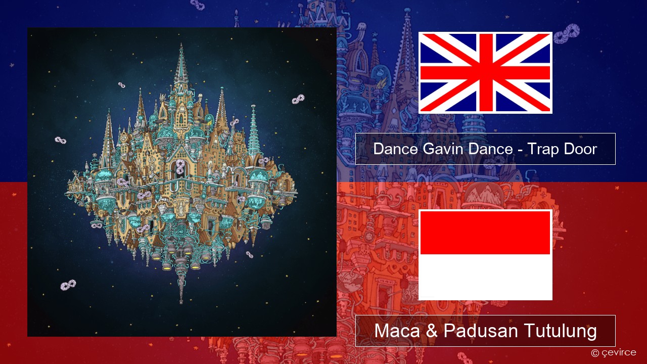 Dance Gavin Dance – Trap Door Sing Maca & Padusan Tutulung