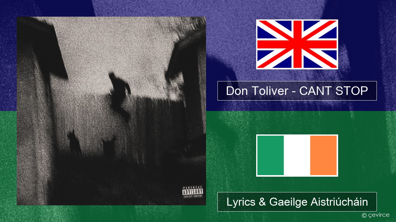 Don Toliver – CANT STOP Béarla Lyrics & Gaeilge Aistriúcháin