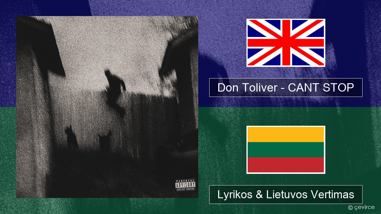 Don Toliver – CANT STOP Anglų Lyrikos & Lietuvos Vertimas