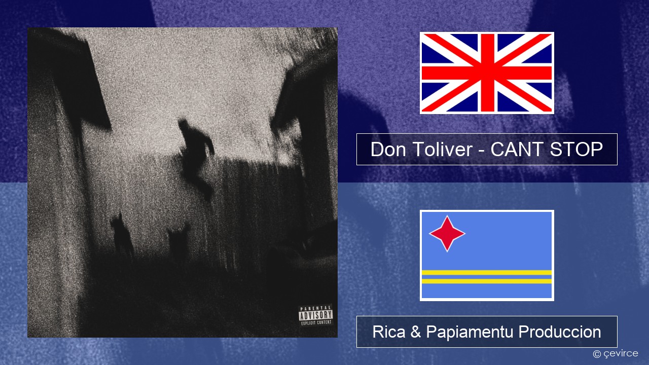 Don Toliver – CANT STOP Ing Rica & Papiamentu Produccion