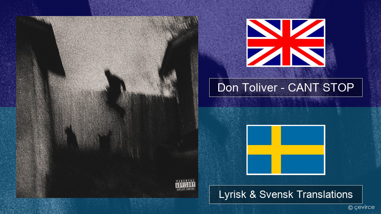 Don Toliver – CANT STOP Engelsk Lyrisk & Svensk Translations