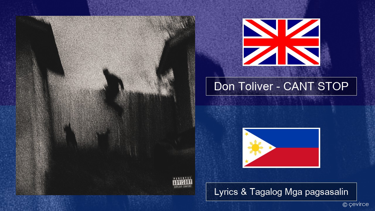 Don Toliver – CANT STOP Ingles Lyrics & Tagalog Mga pagsasalin