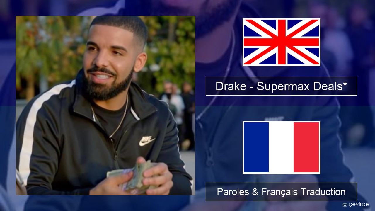 Drake – Supermax Deals* Anglais Paroles & Français Traduction