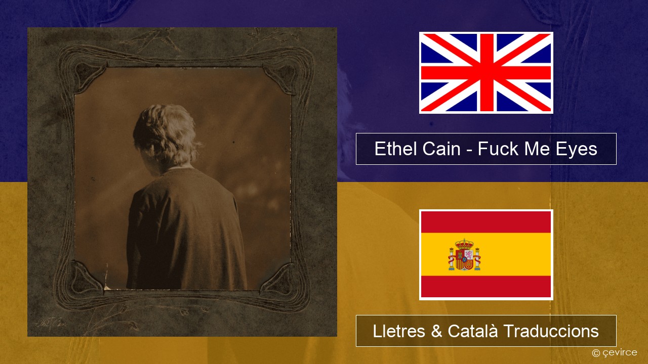 Ethel Cain – Fuck Me Eyes Anglès Lletres & Català Traduccions