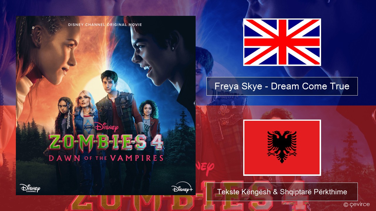 Freya Skye – Dream Come True Anglisht Tekste Këngësh & Shqiptarë Përkthime