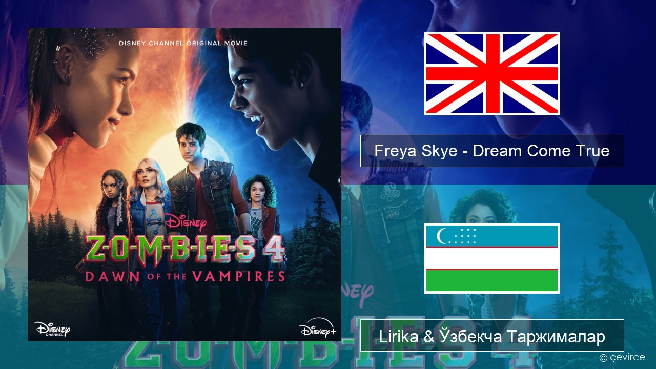 Freya Skye – Dream Come True Инглиз тили Lirika & Ўзбекча (Кирил) Таржималар
