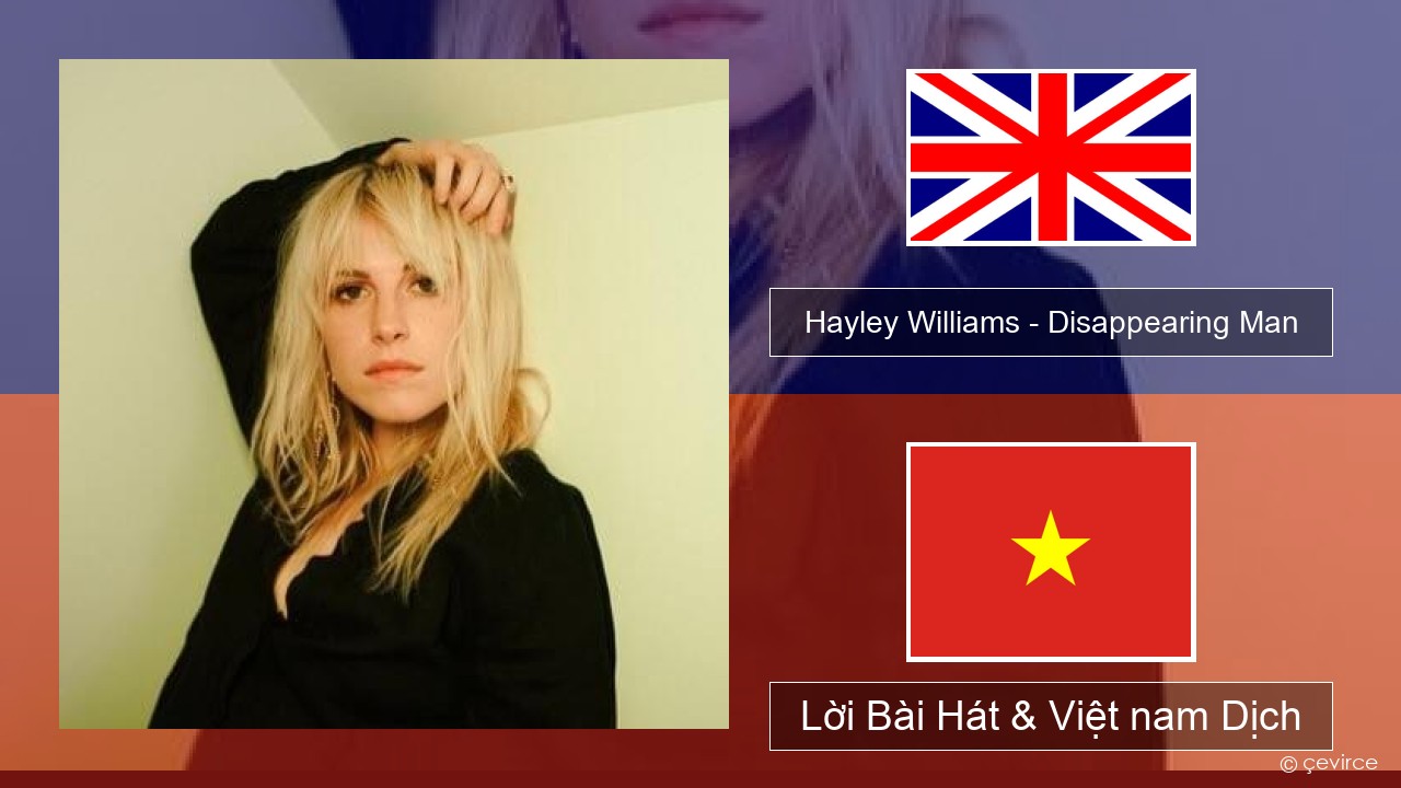Hayley Williams – Disappearing Man Tiếng anh Lời Bài Hát & Việt nam Dịch