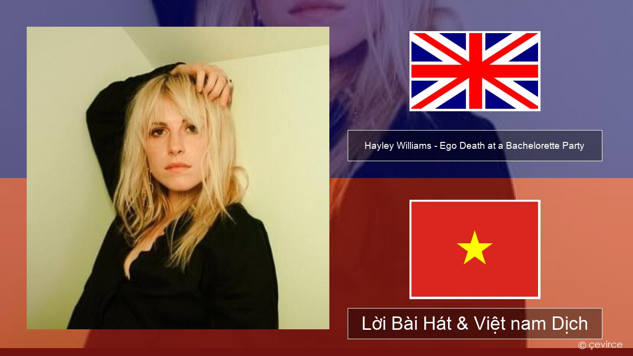 Hayley Williams – Ego Death at a Bachelorette Party Tiếng anh Lời Bài Hát & Việt nam Dịch