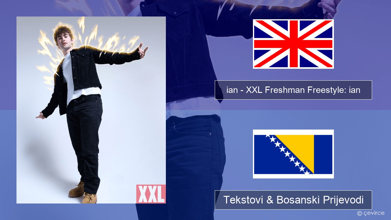 ian – XXL Freshman Freestyle: ian Engleski Tekstovi & Bosanski Prijevodi